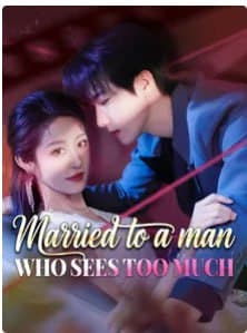 Married to a Man Who Sees Too Much