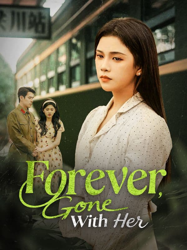 Forever, Gone With Her -DUBBED