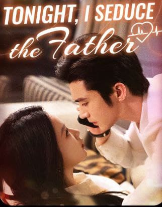 Tonight, I Seduce the Father