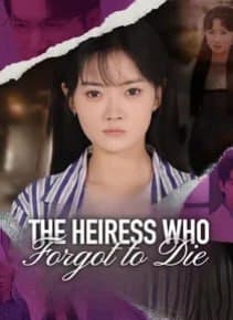 The Heiress Who Forgot to Die