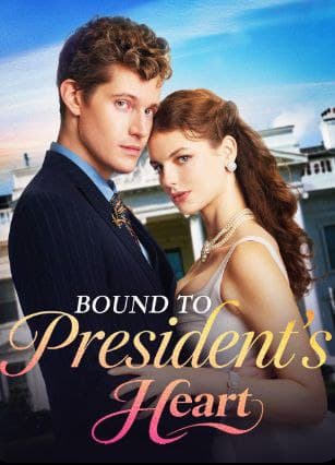 Bound to President's Heart