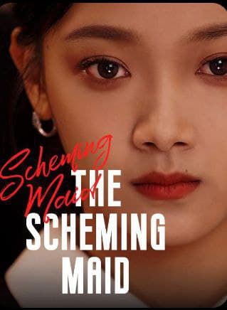 The Scheming Maid