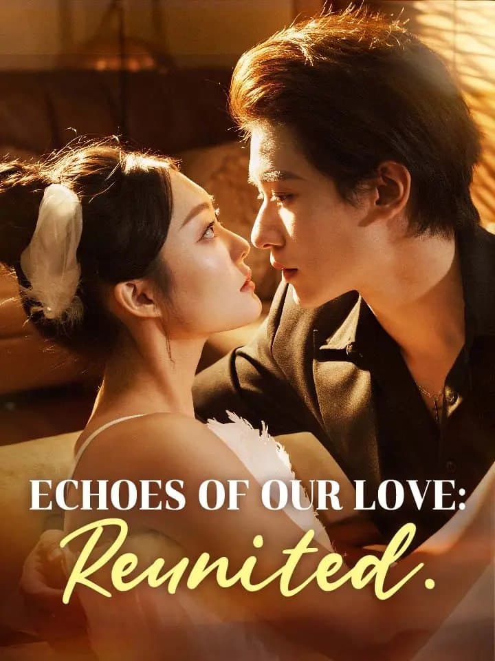 Echoes of Our Love: Reunited