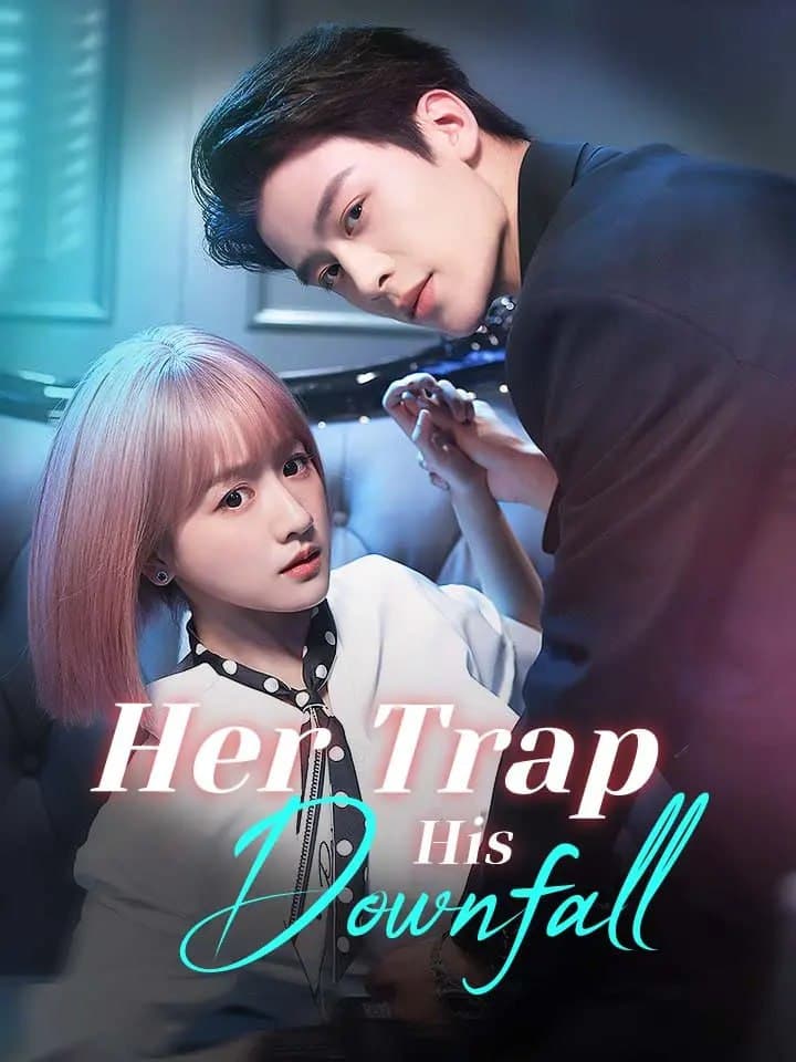 Her Trap, His Downfall