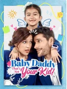 Baby Daddy That's Not Your Kid!
