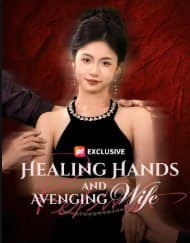 Healing Hands and Avenging Wife