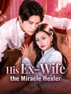 His Ex Wife the Miracle Healer