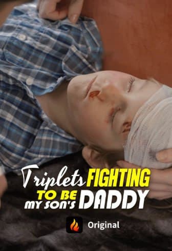 Triplets Fighting To Be My Son's Daddy