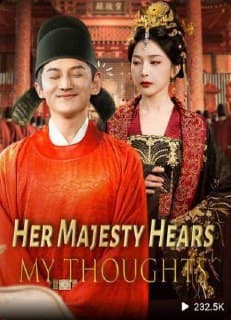 Her  Majesty Hears My Thoughts