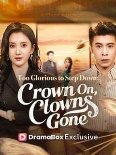 Too Glorious to Step Down: Crown On, Clowns Gone