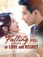 Falling into A World Of Love And Regret