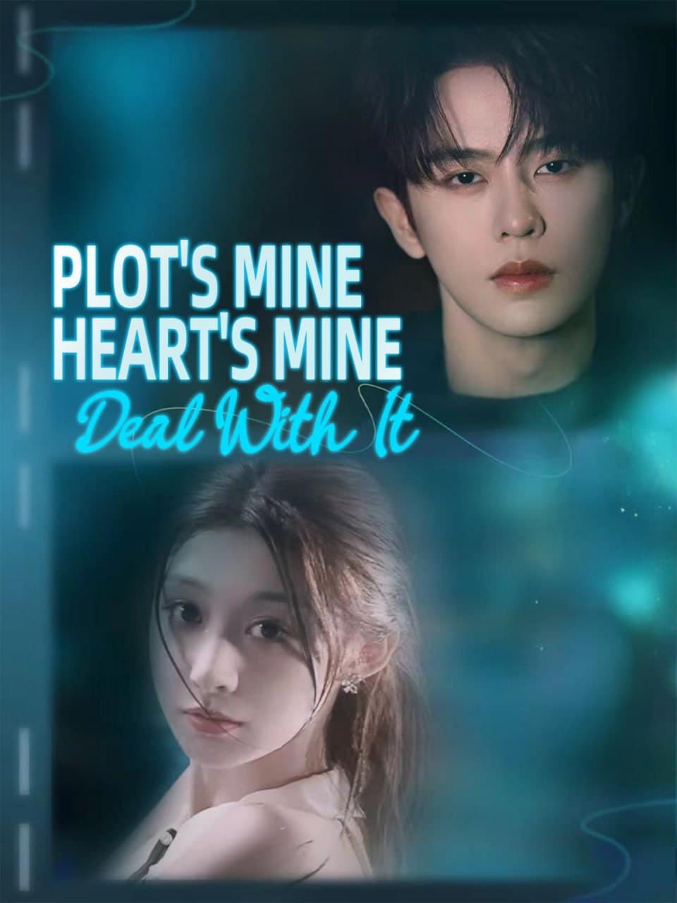 Plot's Mine, Heart's Mine, Deal With It