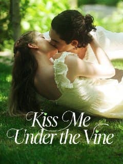 Kiss Me Under The Vine