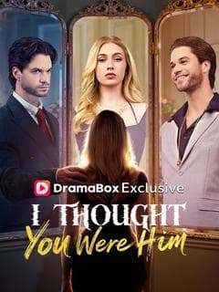 I Thought You Were Him