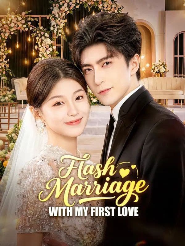 Flash Marriage With My First Love