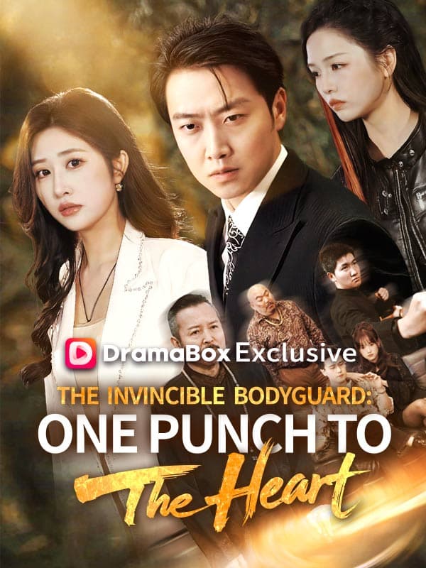 The Invincible Bodyguard: One Punch To The Heart
