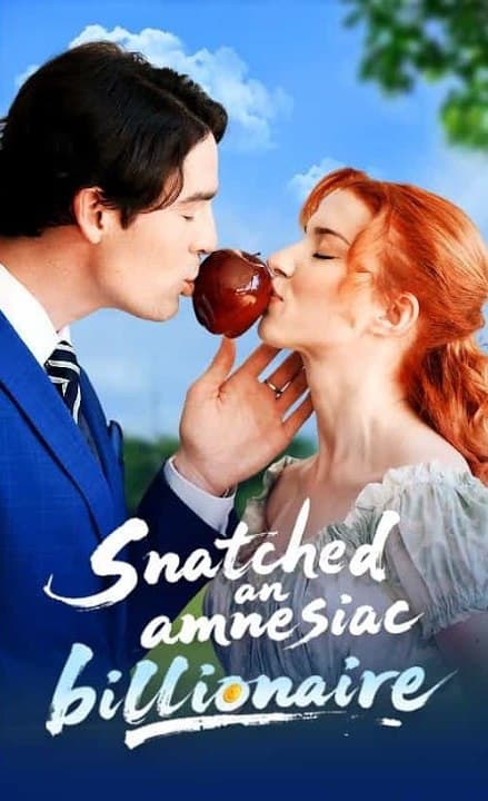 Snatched An Amnesiac Billionaire