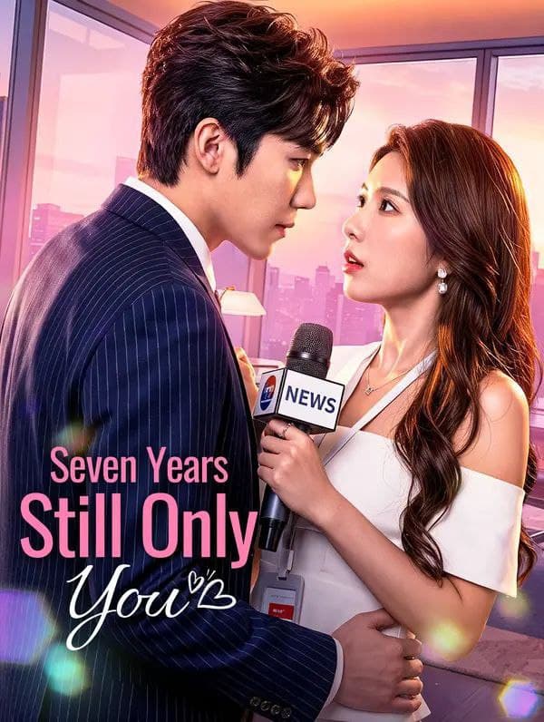 Seven Years, Still Only You