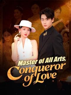 Master of All Arts, Conqueror of Love
