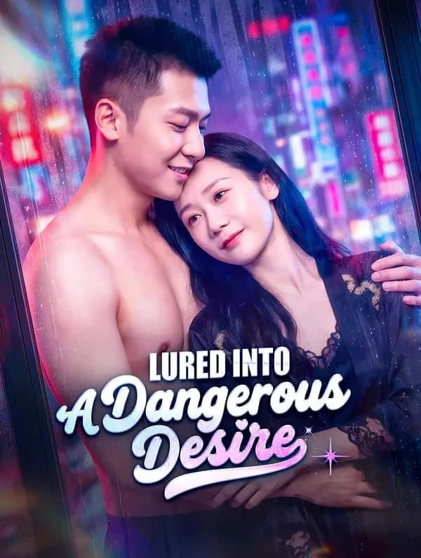 Lured Into a Dangerous Desire