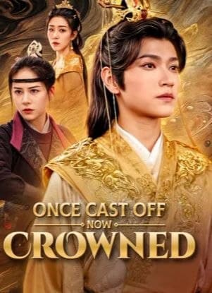 Once Cast Off, Now Crowned - DUBBED