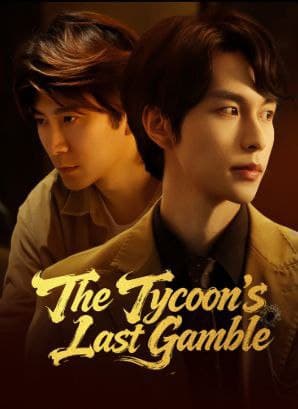 The Tycoon's Last Gamble