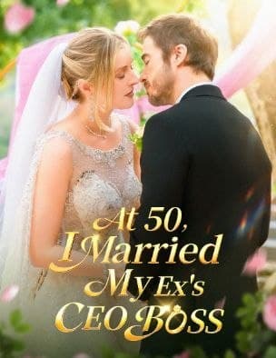 At 50, I Married My Ex's CEO Boss