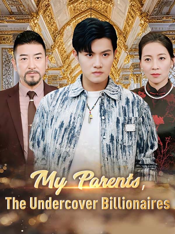 My Parents, The Undercover Billionaires -DUBBED
