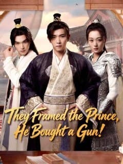 They Framed the Prince, He Bought a Gun