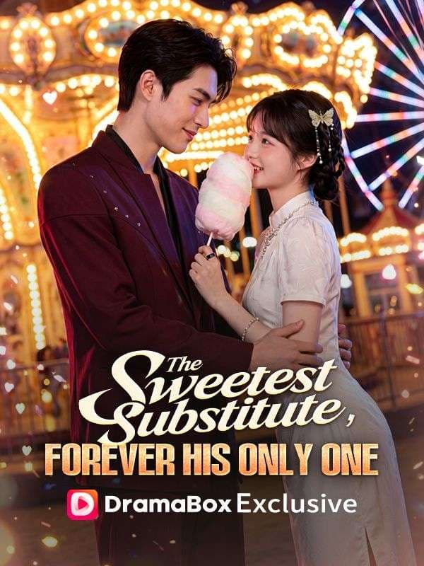 The Sweetest Substitute, Forever His Only One