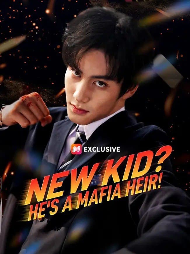 (Dubbed) New Kid? He's a Mafia Heir!