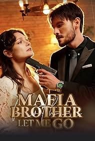 Mafia Brother Let Me Go!