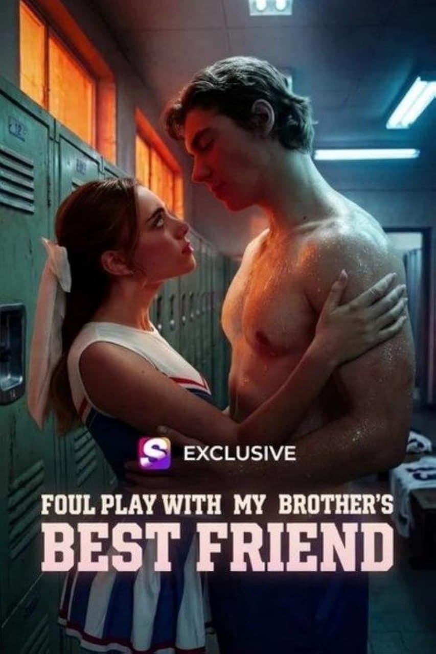 Foul Play With My Brother's Best Friend