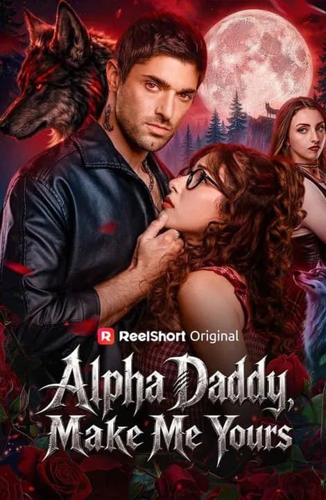 Alpha Daddy Make Me Yours