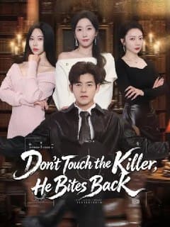 Don't Touch the Killer He Bites Back