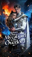 Reborn Contract My Cat Girl is the Overlord