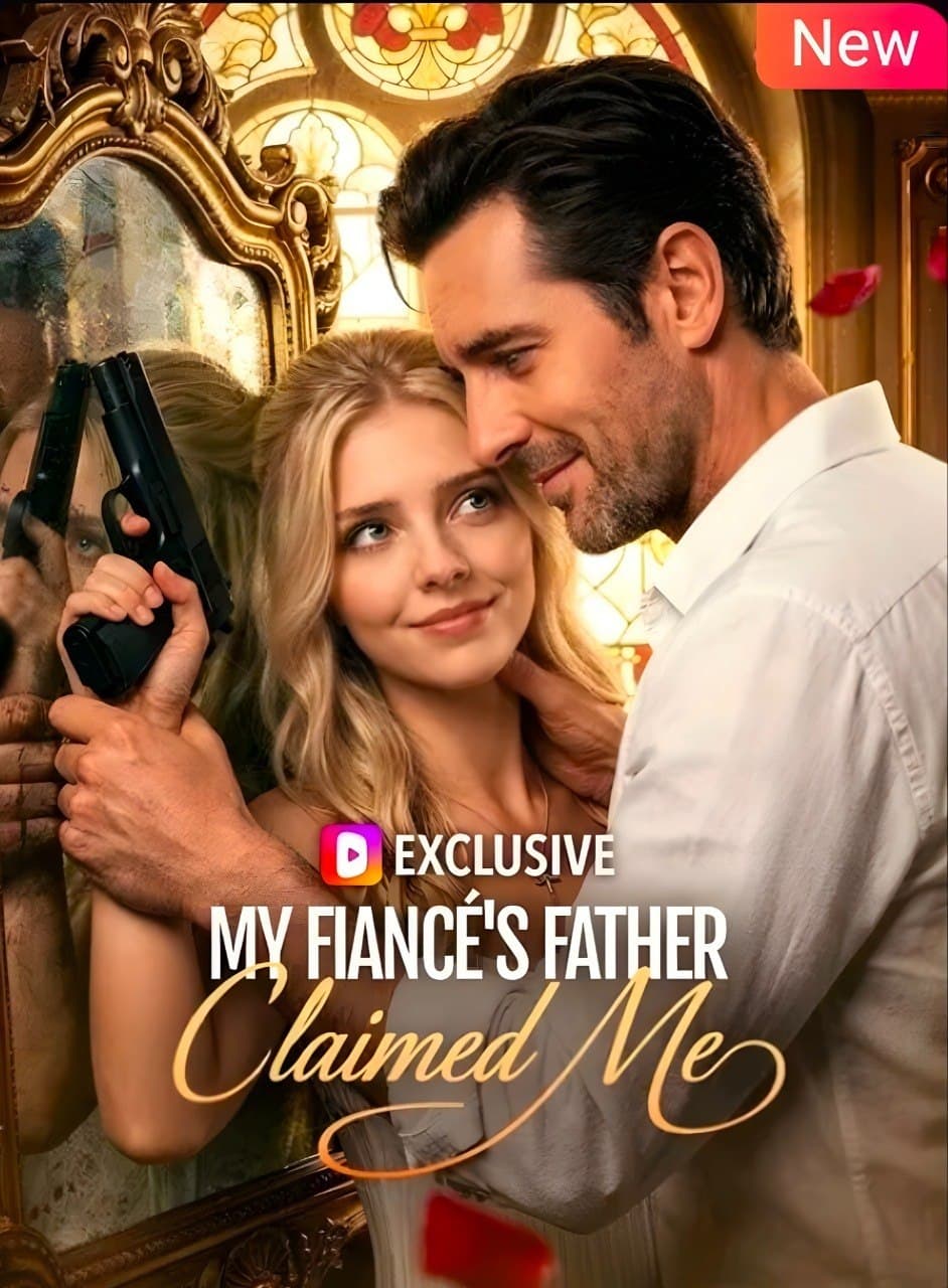 My Fiance's Father Claimed