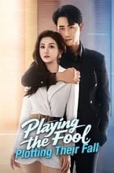 Playing the Fool Plotting Their Fall