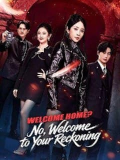 Welcome Home? No Welcome to Your Reckoning