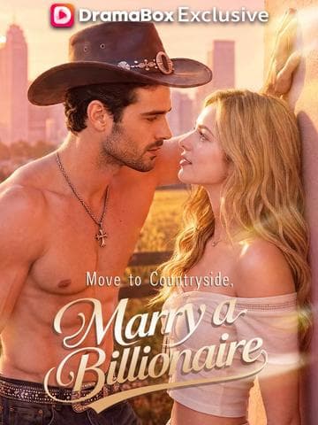Move To A Countryside, Marry A Billionaire
