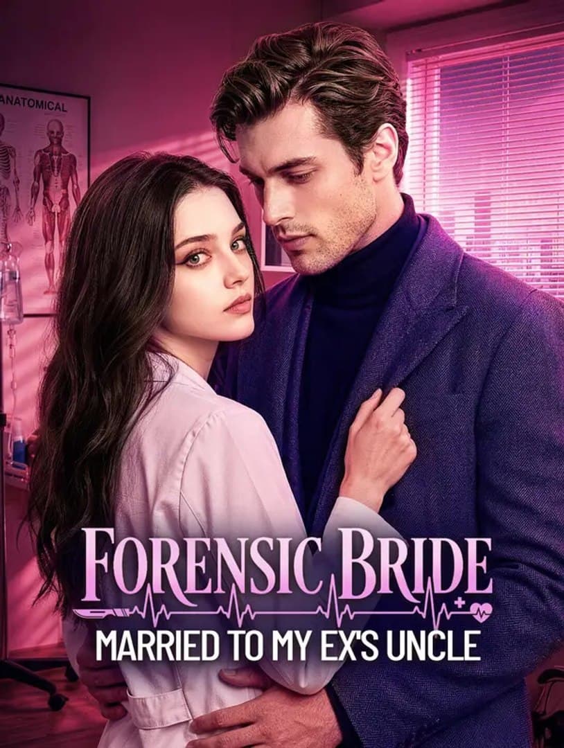 Forensic Bride Married to My Ex's Uncle