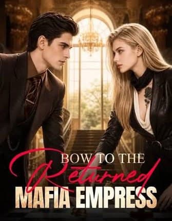 Bow to the Returned Mafia Empress