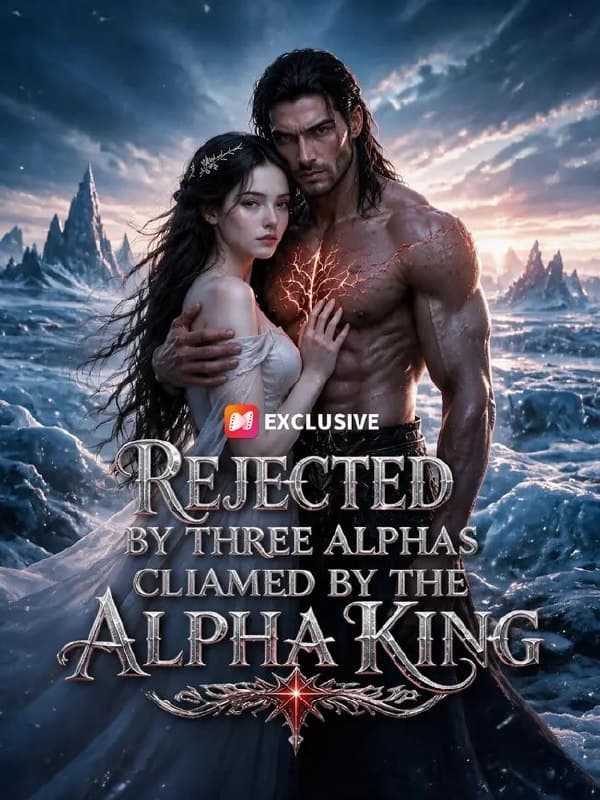 Rejected By Three Alphas Claimed By The Alpha King