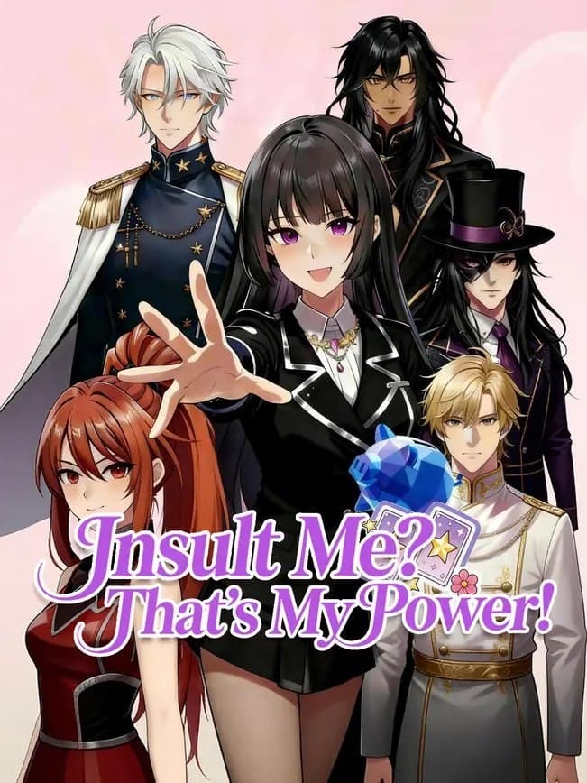Insult Me That's My Power!