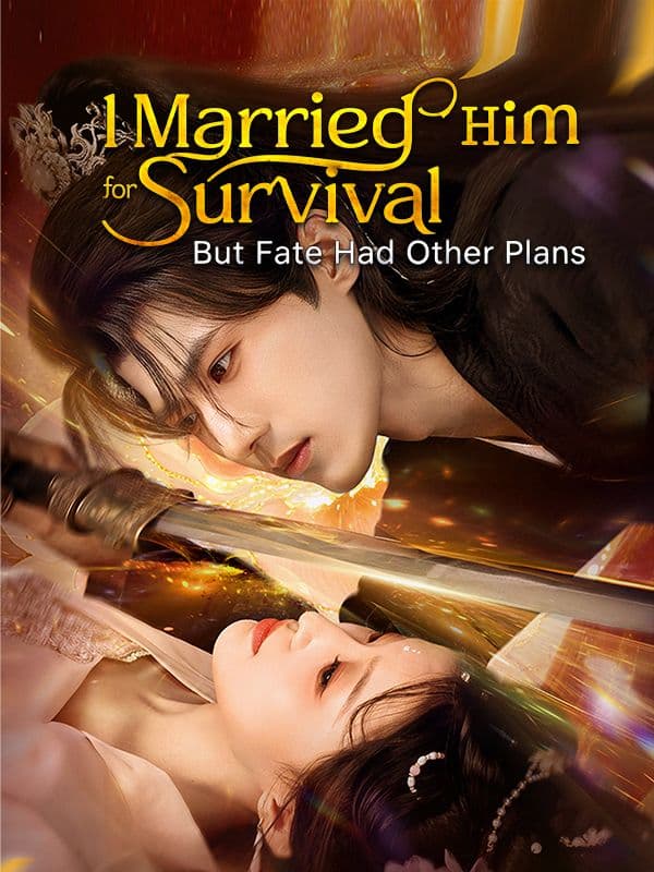 I Married Him for Survival, But Fate Had Other Plans (DUBBED)