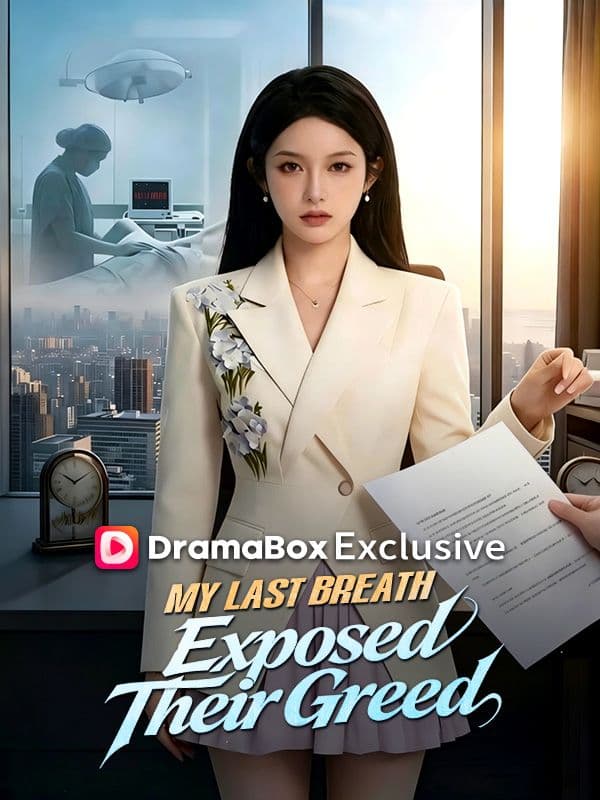My Last Breath Exposed Their Greed (DUBBED)