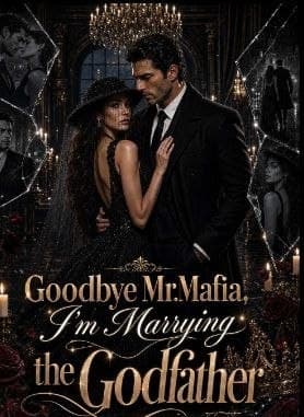 Goodbye Mr. Mafia, I'm Marrying the Godfather