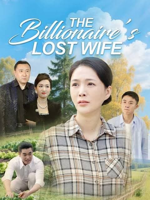 The Billionaire’s Lost Wife - (2026)