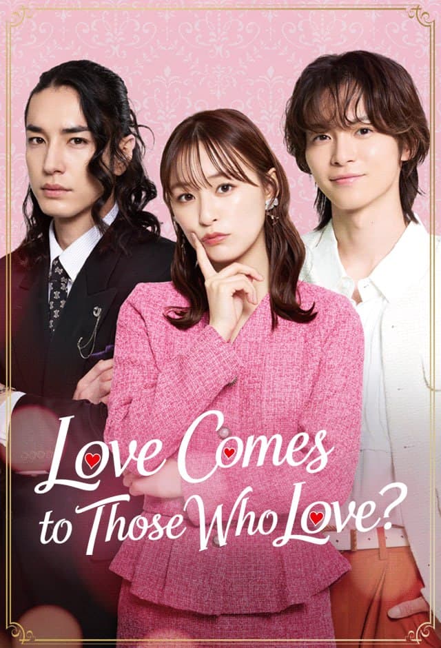 Love Comes to Those Who Love