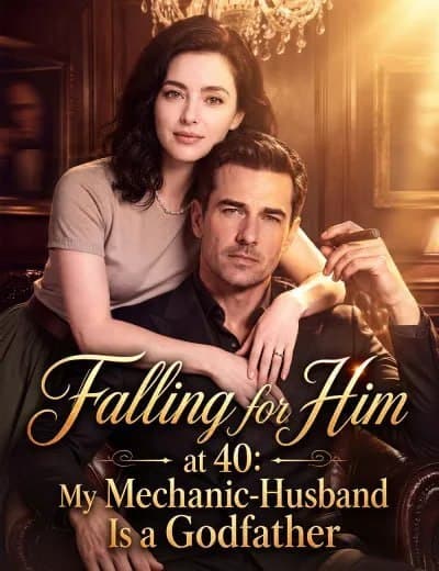 Falling for Him at 40: My Mechanic Husband Is a Godfather